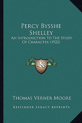 Percy Bysshe Shelley: An Introduction To The Study Of Character (1922)