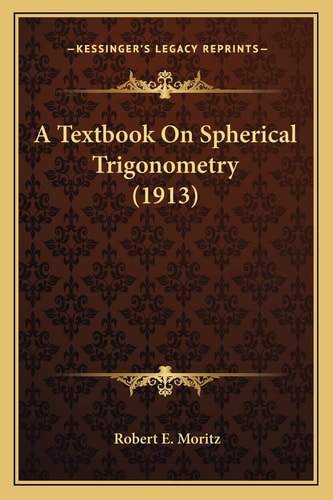 A Textbook On Spherical Trigonometry (1913)