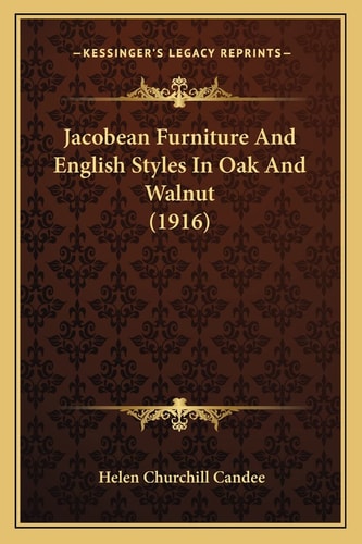 Jacobean Furniture And English Styles In Oak And Walnut (1916)