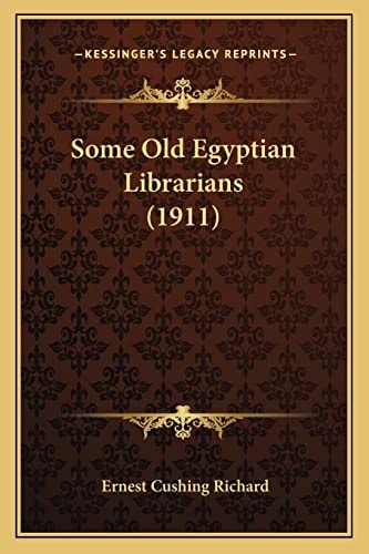 Some Old Egyptian Librarians (1911)