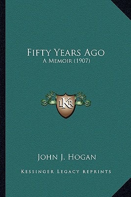 Fifty Years Ago: A Memoir (1907)
