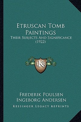 Etruscan Tomb Paintings: Their Subjects And Significance (1922)