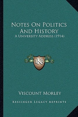 Notes On Politics And History: A University Address (1914)