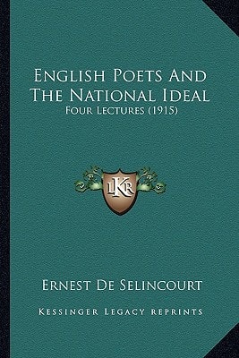 English Poets And The National Ideal: Four Lectures (1915)