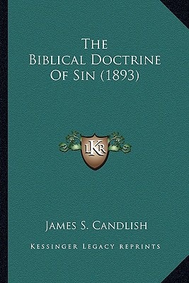 The Biblical Doctrine Of Sin (1893)
