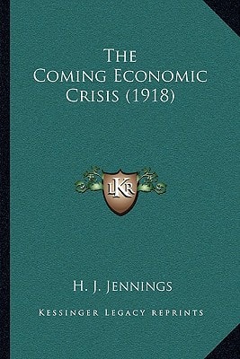 The Coming Economic Crisis (1918)