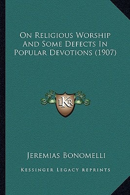On Religious Worship And Some Defects In Popular Devotions (1907)
