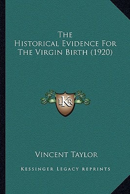 The Historical Evidence For The Virgin Birth (1920)