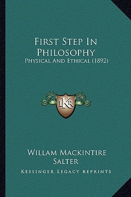 First Step In Philosophy: Physical And Ethical (1892)