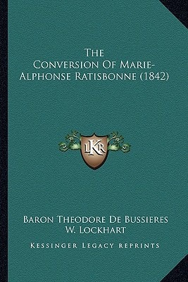 The Conversion Of Marie-Alphonse Ratisbonne (1842)