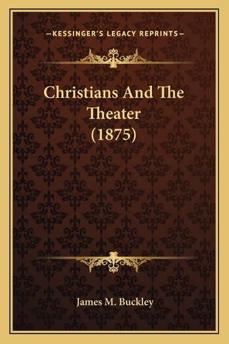 Christians And The Theater (1875)