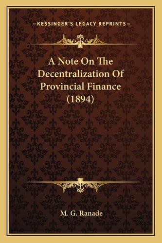 A Note On The Decentralization Of Provincial Finance (1894)
