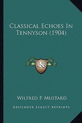 Classical Echoes In Tennyson (1904)