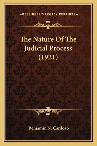 The Nature Of The Judicial Process (1921)