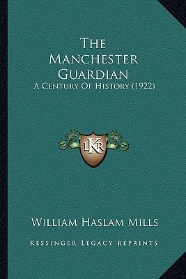 The Manchester Guardian: A Century Of History (1922)