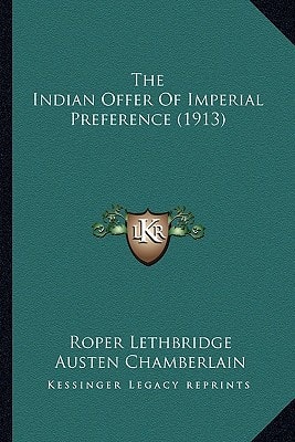 The Indian Offer Of Imperial Preference (1913)