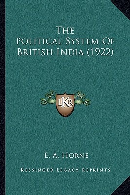 The Political System Of British India (1922)