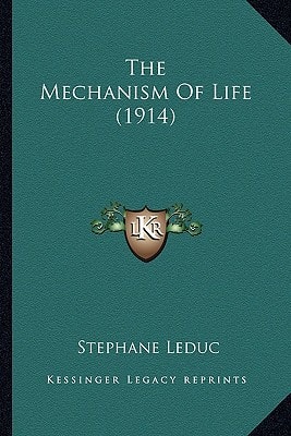 The Mechanism Of Life (1914)