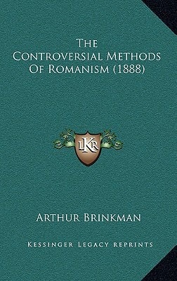 The Controversial Methods Of Romanism (1888)