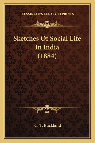 Sketches Of Social Life In India (1884)