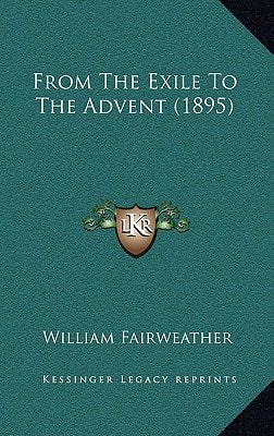 From The Exile To The Advent (1895)