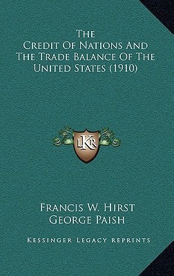 The Credit Of Nations And The Trade Balance Of The United States (1910)