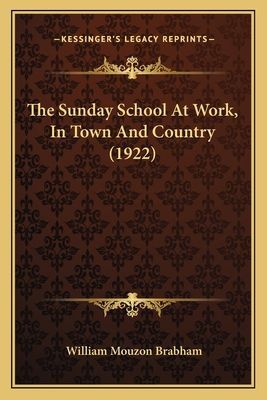 The Sunday School at Work, in Town and Country (1922)