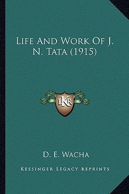 Life And Work Of J. N. Tata (1915)