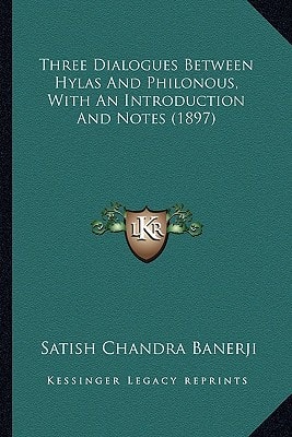 Three Dialogues Between Hylas And Philonous, With An Introduction And Notes (1897)