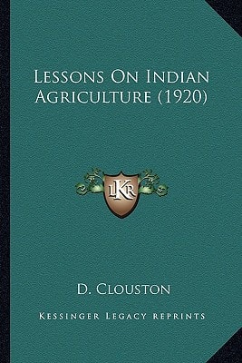 Lessons On Indian Agriculture (1920)