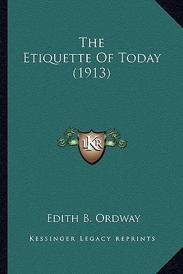 The Etiquette Of Today (1913)