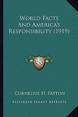 World Facts And America's Responsibility (1919)