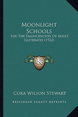 Moonlight Schools: For The Emancipation Of Adult Illiterates (1922)