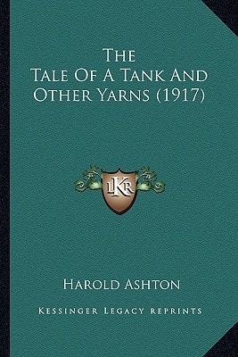The Tale Of A Tank And Other Yarns (1917)