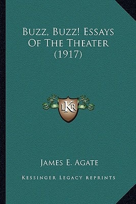 Buzz, Buzz! Essays Of The Theater (1917)