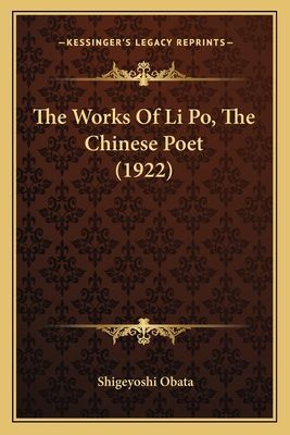 The Works Of Li Po, The Chinese Poet (1922)