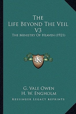 The Life Beyond The Veil V3: The Ministry Of Heaven (1921)