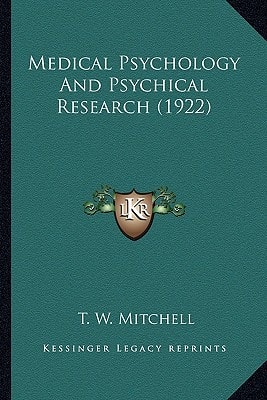 Medical Psychology And Psychical Research (1922)