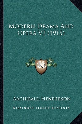 Modern Drama And Opera V2 (1915)