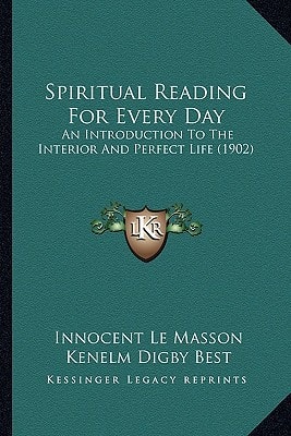 Spiritual Reading For Every Day: An Introduction To The Interior And Perfect Life (1902)