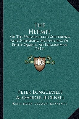 The Hermit: Or The Unparalleled Sufferings And Surprising Adventures, Of Philip Quarll, An Englishman (1814)