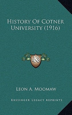 History Of Cotner University (1916)