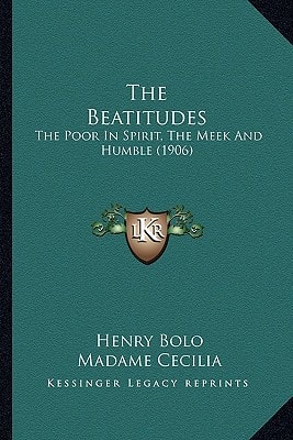 The Beatitudes: The Poor In Spirit, The Meek And Humble (1906)