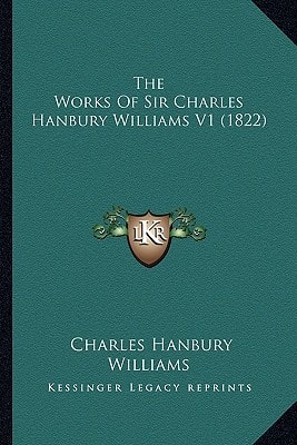 The Works Of Sir Charles Hanbury Williams V1 (1822)