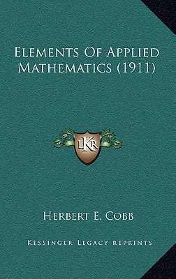 Elements Of Applied Mathematics (1911)