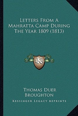 Letters From A Mahratta Camp During The Year 1809 (1813)