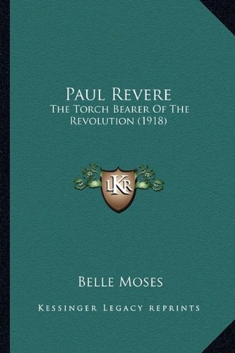 Paul Revere: The Torch Bearer Of The Revolution (1918)