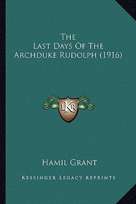 The Last Days Of The Archduke Rudolph (1916)