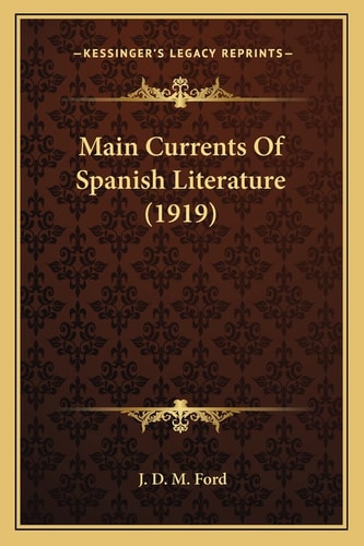 Main Currents Of Spanish Literature (1919)