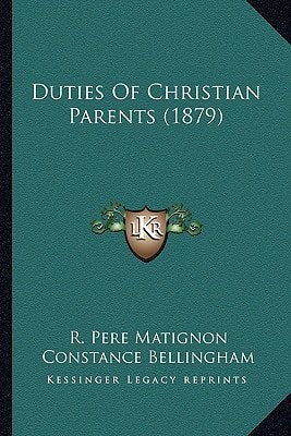 Duties Of Christian Parents (1879)